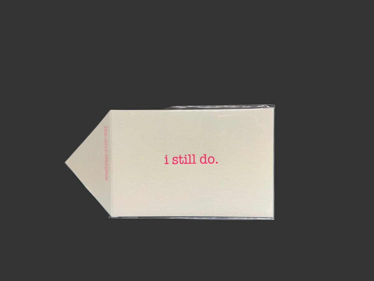 Letterpress Envelope of Love- I still do.